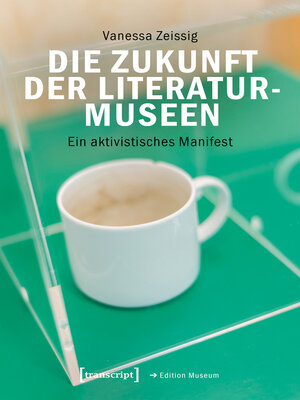 cover image of Die Zukunft der Literaturmuseen